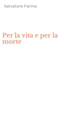 Per la vita e per la morte