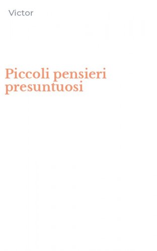 Piccoli pensieri presuntuosi
