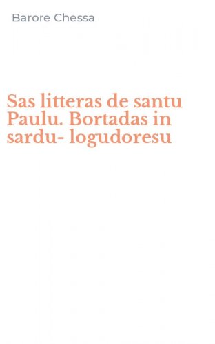 Sas litteras de santu Paulu. Bortadas in sardu-logudoresu