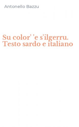 Su color' 'e s'ilgerru. Testo sardo e italiano
