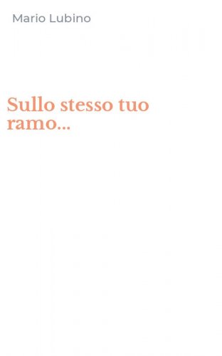 Sullo stesso tuo ramo...