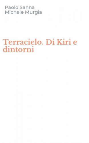 Terracielo. Di Kiri e dintorni