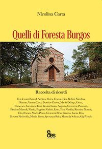 Quelli di Foresta Burgos. Raccolta di ricordi