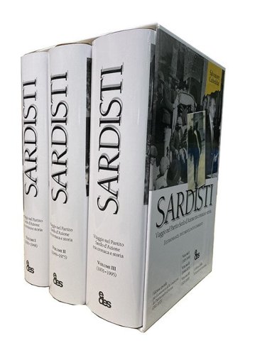 Sardisti. Viaggio nel Partito Sardo d'Azione tra cronaca e storia