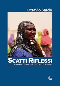 Scatti riflessi. Racconto per immagini dal mondo accanto