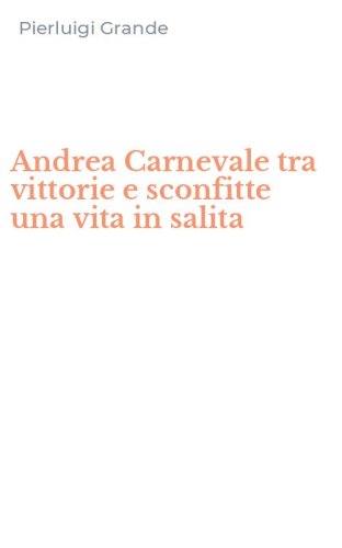 Andrea Carnevale tra vittorie e sconfitte una vita in salita