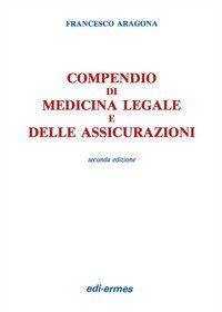 Compendio di medicina legale e delle assicurazioni
