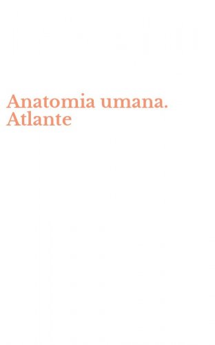Anatomia umana. Atlante