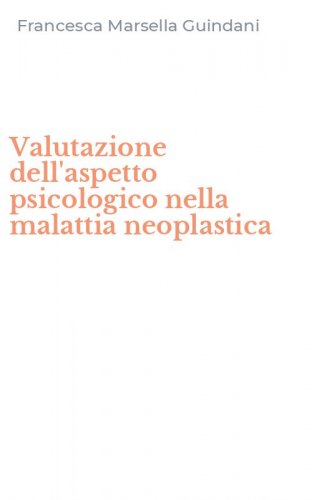 Valutazione dell'aspetto psicologico nella malattia neoplastica
