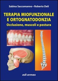 Terapia miofunzionale e ortognatodonzia. Occlusione, muscoli e posturaa