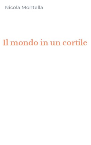 Il mondo in un cortile
