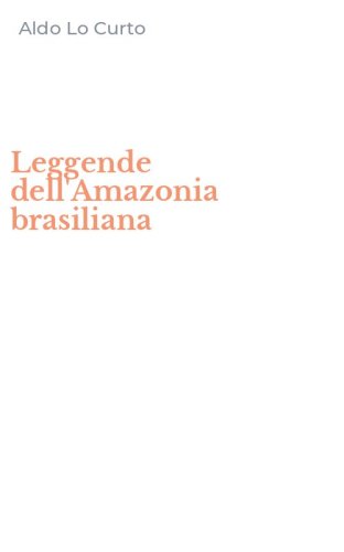 Leggende dell'Amazonia brasiliana