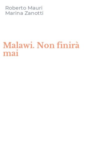 Malawi. Non finir&agrave; mai