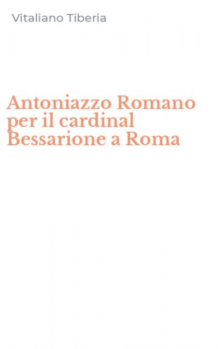 Antoniazzo Romano per il cardinal Bessarione a Roma