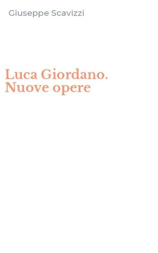 Luca Giordano. Nuove opere
