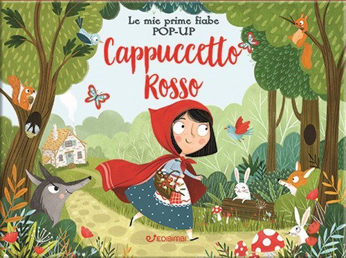 Cappuccetto Rosso. Le mie prime fiabe pop-up