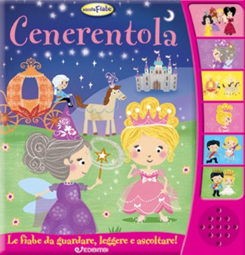 Cenerentola. Ascolta le fiabe