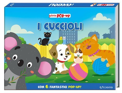 I cuccioli. Gioca pop-up