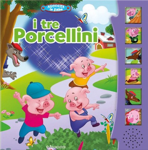 I tre porcellini. Ascolta le fiabe