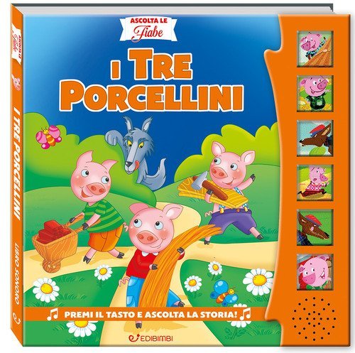 I tre porcellini. Ascolta le fiabe