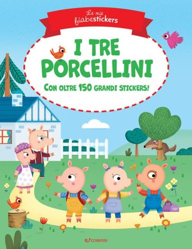 I tre porcellini. Le mie fiabestickers