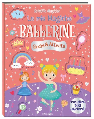 Le mie magiche ballerine. Scintille magiche
