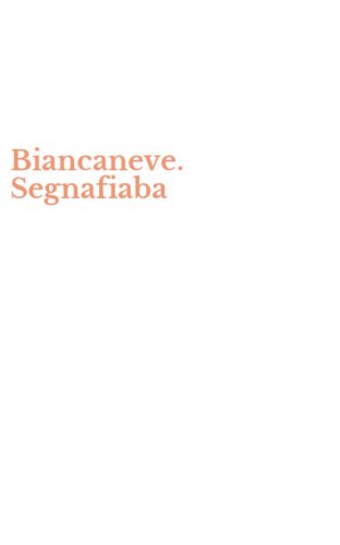 Biancaneve. Segnafiaba