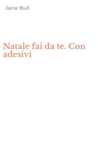 Natale fai da te. Con adesivi