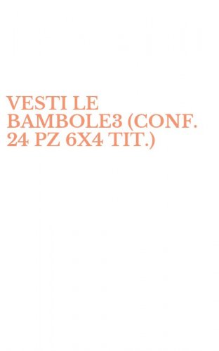 VESTI LE BAMBOLE3 (CONF. 24 PZ 6X4 TIT.)