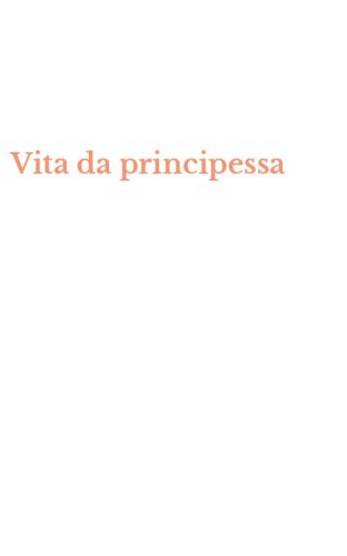 Vita da principessa