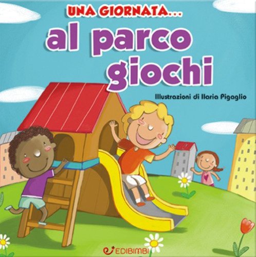 Una giornata... al parco giochi
