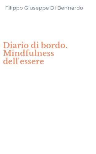 Diario di bordo. Mindfulness dell'essere