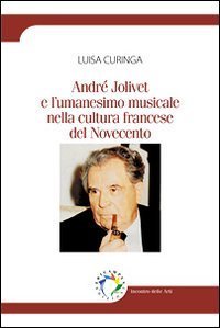 Andr&eacute; Jolivet e l'umanesimo musicale nella cultura francese