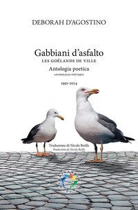 Gabbiani d'asfalto. Antologia poetica 1991-2014. Testo turco a fronte