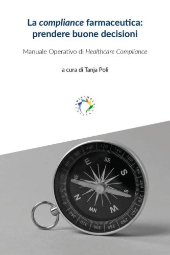La compliance farmaceutica: prendere buone decisioni