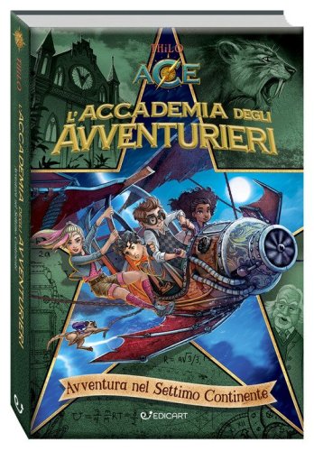 Avventura nel Settimo continente. L'accademia degli avventurieri