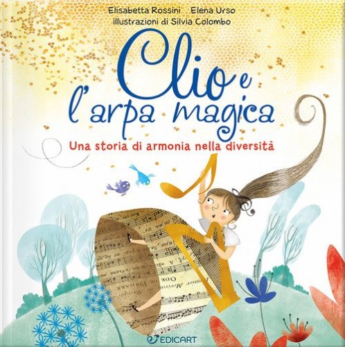 Clio e l'arpa magica. Una storia di armonia nella diversit&agrave;