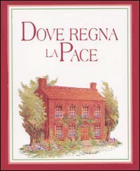 Dove regna la pace