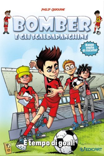 &Egrave; tempo di goal! Bomber e gli scaldapanchine
