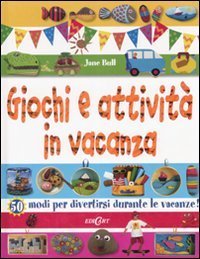 Giochi e attivit&agrave; in vacanza