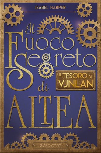 Il tesoro di Vjnlan. Il fuoco segreto di Altea