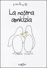 La nostra amicizia