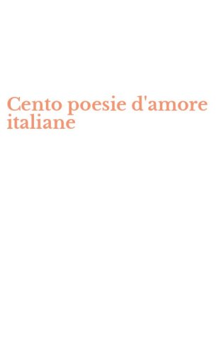 Cento poesie d'amore italiane