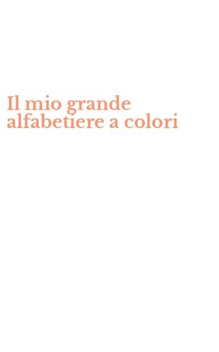 Il mio grande alfabetiere a colori