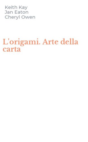 L'origami. Arte della carta