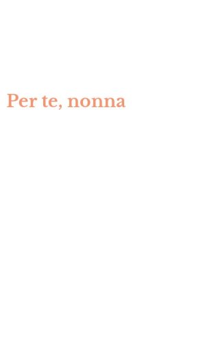 Per te, nonna