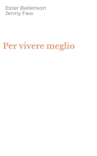 Per vivere meglio