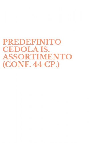 PREDEFINITO CEDOLA IS. ASSORTIMENTO (CONF. 44 CP.)