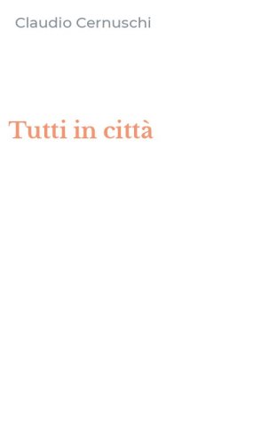 Tutti in citt&agrave;