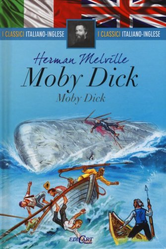Moby Dick. Testo inglese a fronte. I classici italiano-inglese